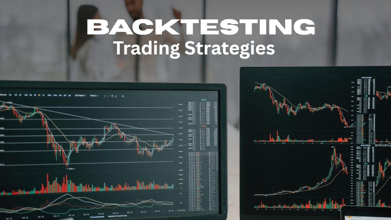 Backtesting Trading Strategies: Why This Is an Unmissable Step for Success